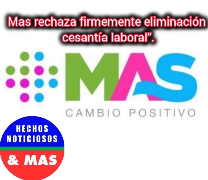 “MAS Rechaza firmemente eliminación cesantía laboral”